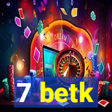 7 betk